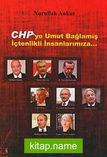 CHP’ye Umut Bağlamış İçtenlikli İnsanlarımıza