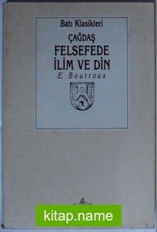 Çağdaş Felsefede İlim ve Din Kod: 11-E-15