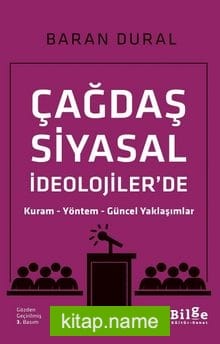 Çağdaş Siyasal İdeolojiler’de Kuram-Yöntem-Güncel Yaklaşımlar