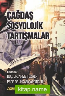 Çağdaş Sosyolojik Tartışmalar
