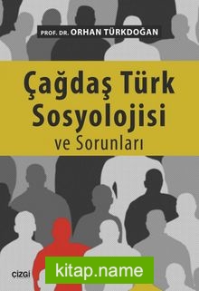 Çağdaş Türk Sosyolojisi ve Sorunları