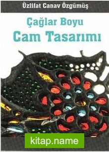 Çağlar Boyu Cam Tasarımı