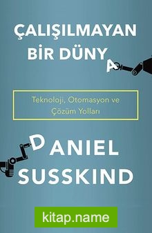 Çalışılmayan Bir Dünya