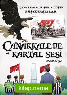 Çanakkale’de Kartal Sesi / Çanakkale’de Şehit Düşen Beşiktaşlılar