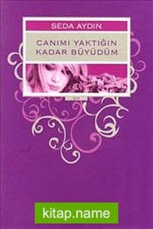 Canımı Yaktığın Kadar Büyüdüm
