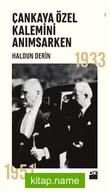 Çankaya Özel Kalemini Anımsarken