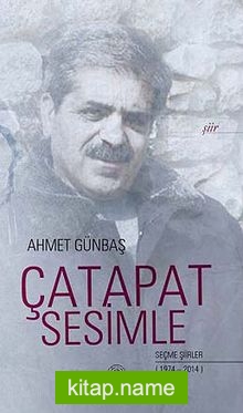 Çatapat Sesimle Seçme Şiirler 1974-2014)