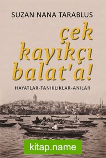 Çek Kayıkçı Balat’a