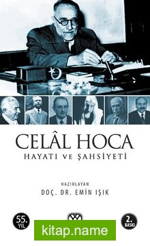 Celal Hoca Hayatı ve Şahsiyeti