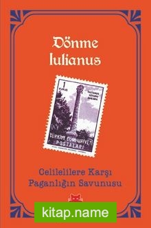 Celilelilere Karşı Paganlığın Savunusu/ Dönme Iulianus