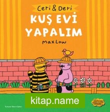 Ceri ve Deri: Kuş Evi Yapalım