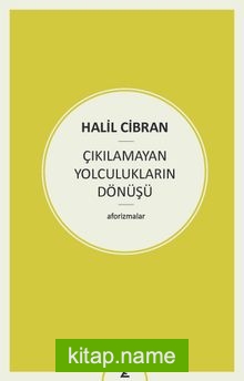 Çıkılamayan Yolculukların Dönüşü