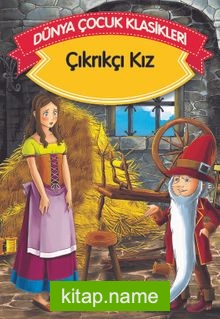 Çıkrıkçı Kız (Düz Yazılı) / Dünya Çocuk Klasikleri