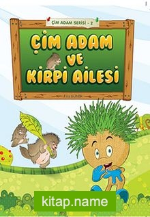 Çim Adam ve Kirpi Ailesi – Çim Adam Serisi-2