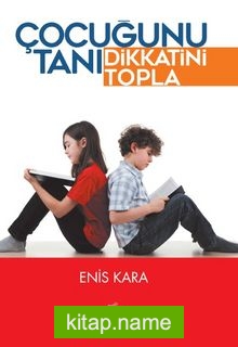 Çocuğunu Tanı Dikkatini Topla