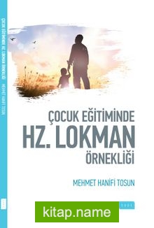 Çocuk Eğitiminde Hz. Lokman Örnekliği