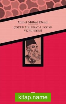 Çocuk Melekat-ı Uzviye ve Ruhiyesi