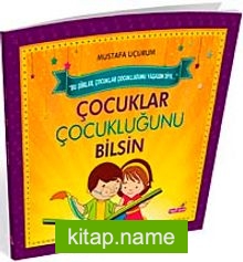 Çocuklar Çocukluğunu Bilsin