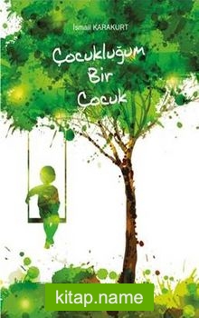 Çocukluğum Bir Çocuk