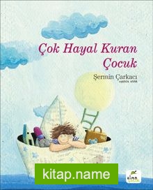 Çok Hayal Kuran Çocuk