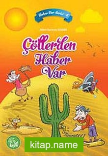 Çöllerden Haber Var /  Haber Var Serisi -4