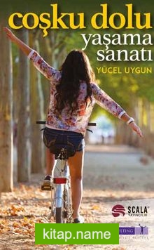 Coşku Dolu Yaşama Sanatı