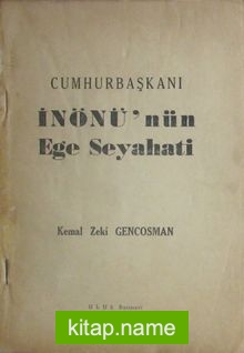 Cumhurbaşkanı İnönü’nün Ege Seyahati (1-E-63)