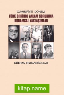 Cumhuriyet Dönemi Türk Şiirinde Anlam Sorununa Kuramsal Yaklaşımlar