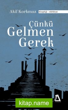 Çünkü Gelmen Gerek