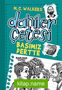 Dahiler Çetesi / Başımız Dertte