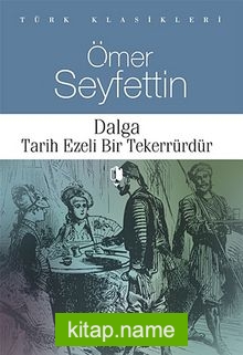 Dalga – Tarih Ezeli Bir Tekerrürdür