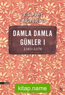 Damla Damla Günler 1 (1969-1976)