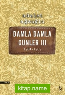 Damla Damla Günler 3 (1984-1989)