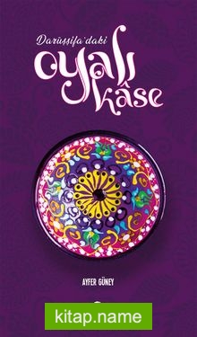 Darüşşifa’daki Oyalı Kase