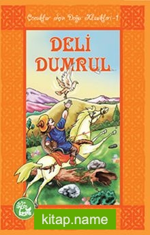 Deli Dumrul / Çocuklar İçin Doğu Klasikleri -1