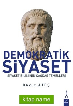 Demokratik Siyaset Siyaset Biliminin Çağdaş Temelleri