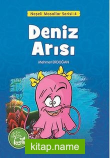 Deniz Arısı / Neşeli Masallar Serisi -4