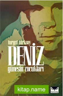 Deniz – Güneşin Çocukları