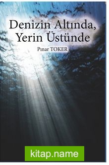 Denizin Altında, Yerin Üstünde