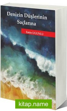 Denizin Düşlerinin Saçlarına