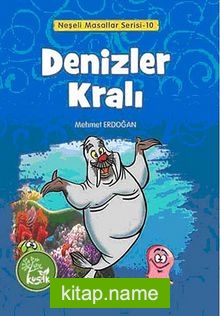 Denizler Kralı / Neşeli Masallar Serisi -10