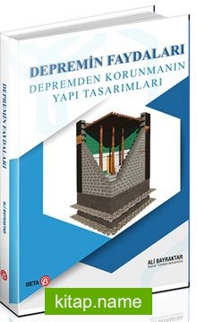 Depremin Faydaları Depremden Korunmanın Yapı Tasarımları