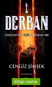 Derban Osmanlı’nın Sır Muhafızları