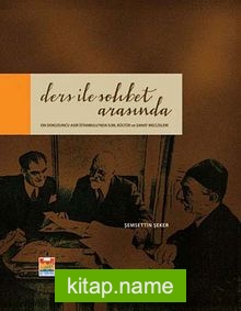 Ders ile Sohbet Arasında  On Dokuzuncu Asır İstanbul’unda İlim, Kültür ve Sanat Meclisleri