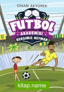 Dersimiz: Neymar / Futbol Akademisi
