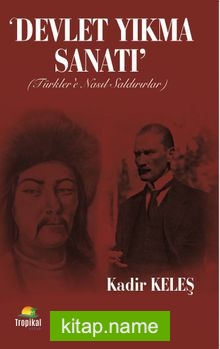 Devlet Yıkma Sanatı Türkler’e Nasl Saldırırlar