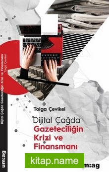 Dijital Çağda Gazeteciliğin Krizi ve Finansmanı