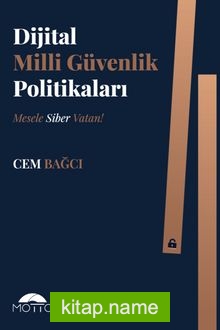 Dijital Milli Güvenlik Politikaları Mesele Siber Vatan