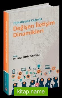 Dijitalleşme Çağında Değişen İletişim Dinamikleri