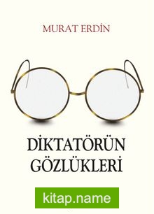 Diktatörün Gözlükleri